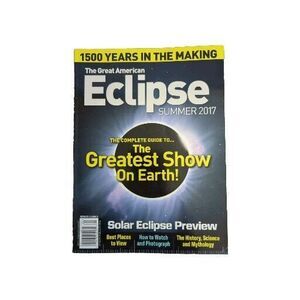 The Great American Eclipse Complete Guide to Viewing Hot Spots Summer 2017